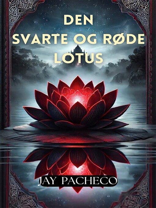 Title details for Den Svarte og Røde Lotus by Jay Pacheco - Available